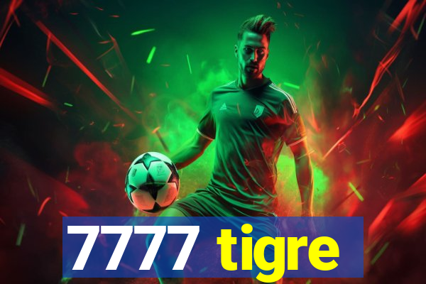 7777 tigre